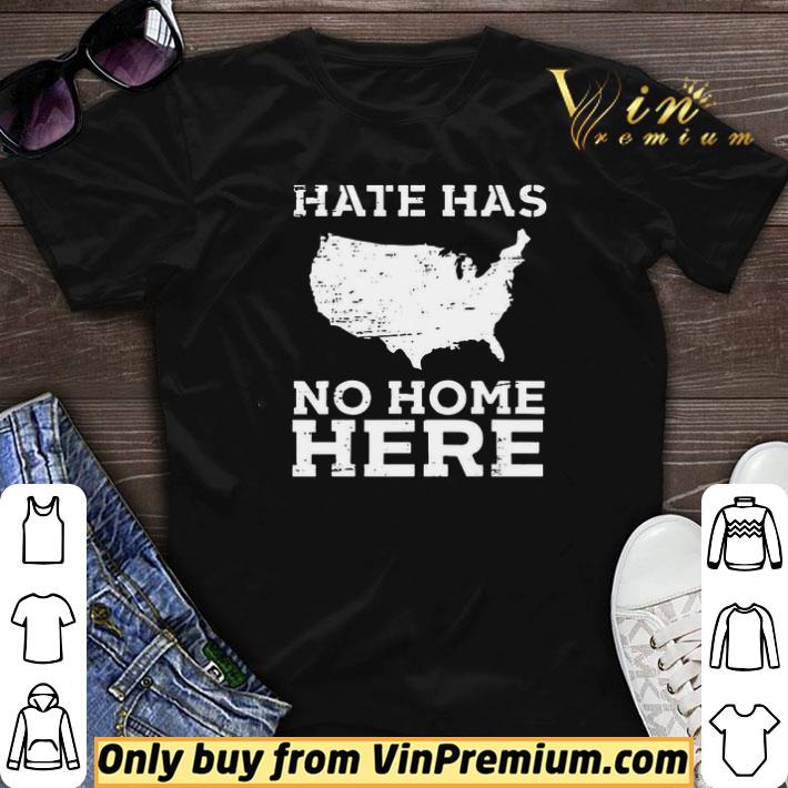 Hate Has No Home Here Anti Nazi Political shirt sweater