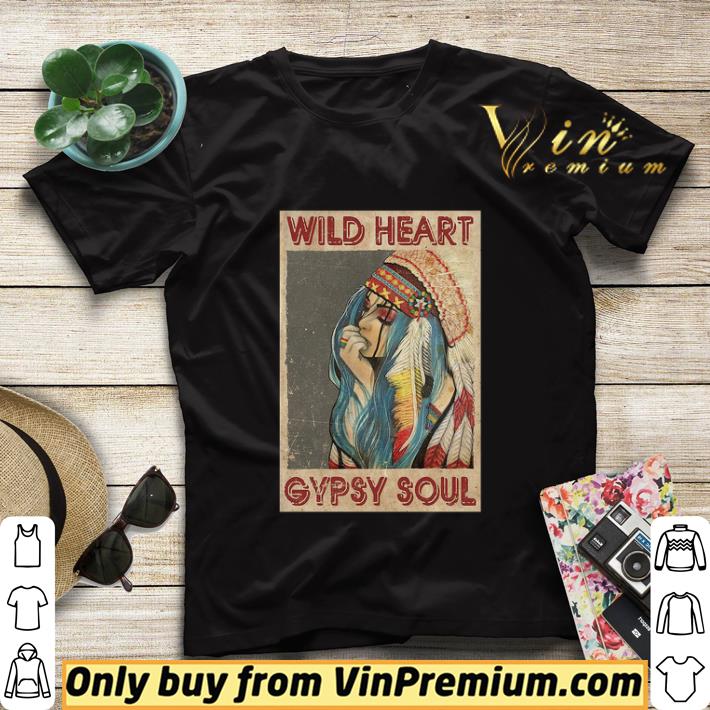 Wild Heart Gypsy Soul shirt sweater 685e10bd wild heart gypsy soul shirt sweater 4 - Wild Heart Gypsy Soul shirt sweater