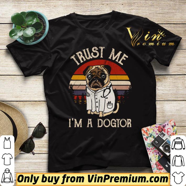 Awesome Pug dog trust me I’m a dogter vintage shirt sweater 69fde1e6 awesome pug dog trust me i m a dogter vintage shirt sweater 4 - Awesome Pug dog trust me I’m a dogter vintage shirt sweater