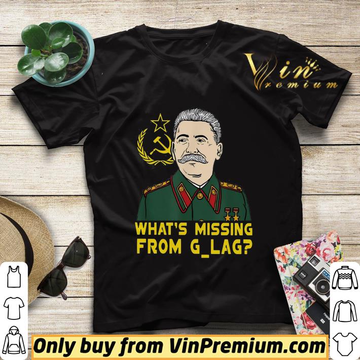 Stalin Communist What’s Missing From Gulag shirt sweater 6c1947dd stalin communist what s missing from gulag shirt sweater 4 - Stalin Communist What’s Missing From Gulag shirt sweater