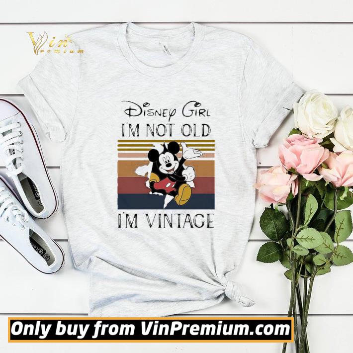 7a775cbd disney girl i m not old i m vintage retro shirt sweater 4 - Disney girl i’m not old i’m vintage retro shirt sweater