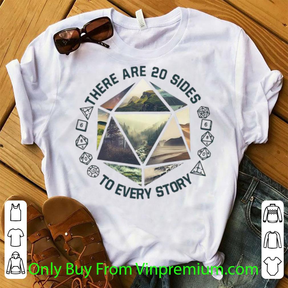 Awesome There Are 20 Sides To Every Story shirt