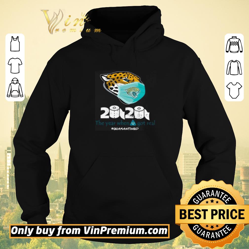 Hot Jacksonville Jaguars 2020 the year when shit got real shirt sweater 803165a5 hot jacksonville jaguars 2020 the year when shit got real shirt sweater 4 - Hot Jacksonville Jaguars 2020 the year when shit got real shirt sweater
