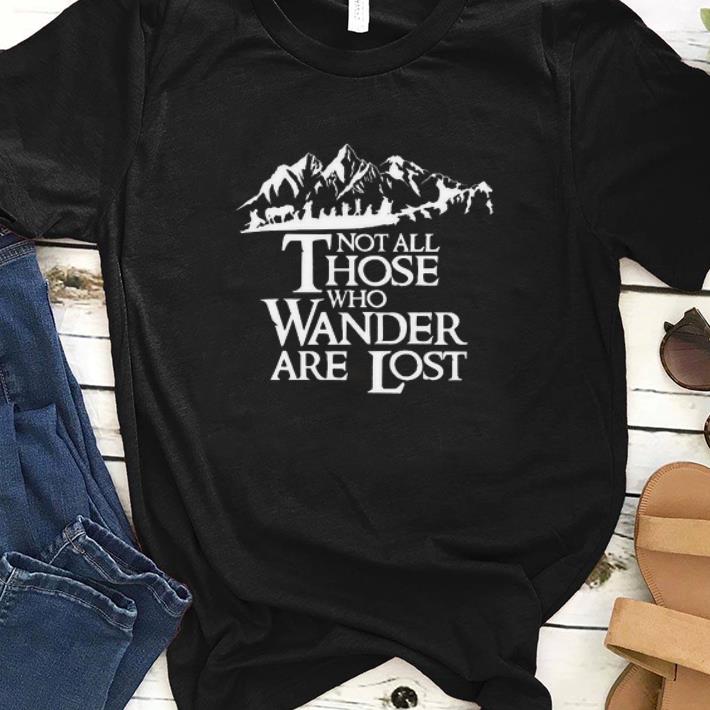 Official Not All Those Who Wander Are Lost Shirt