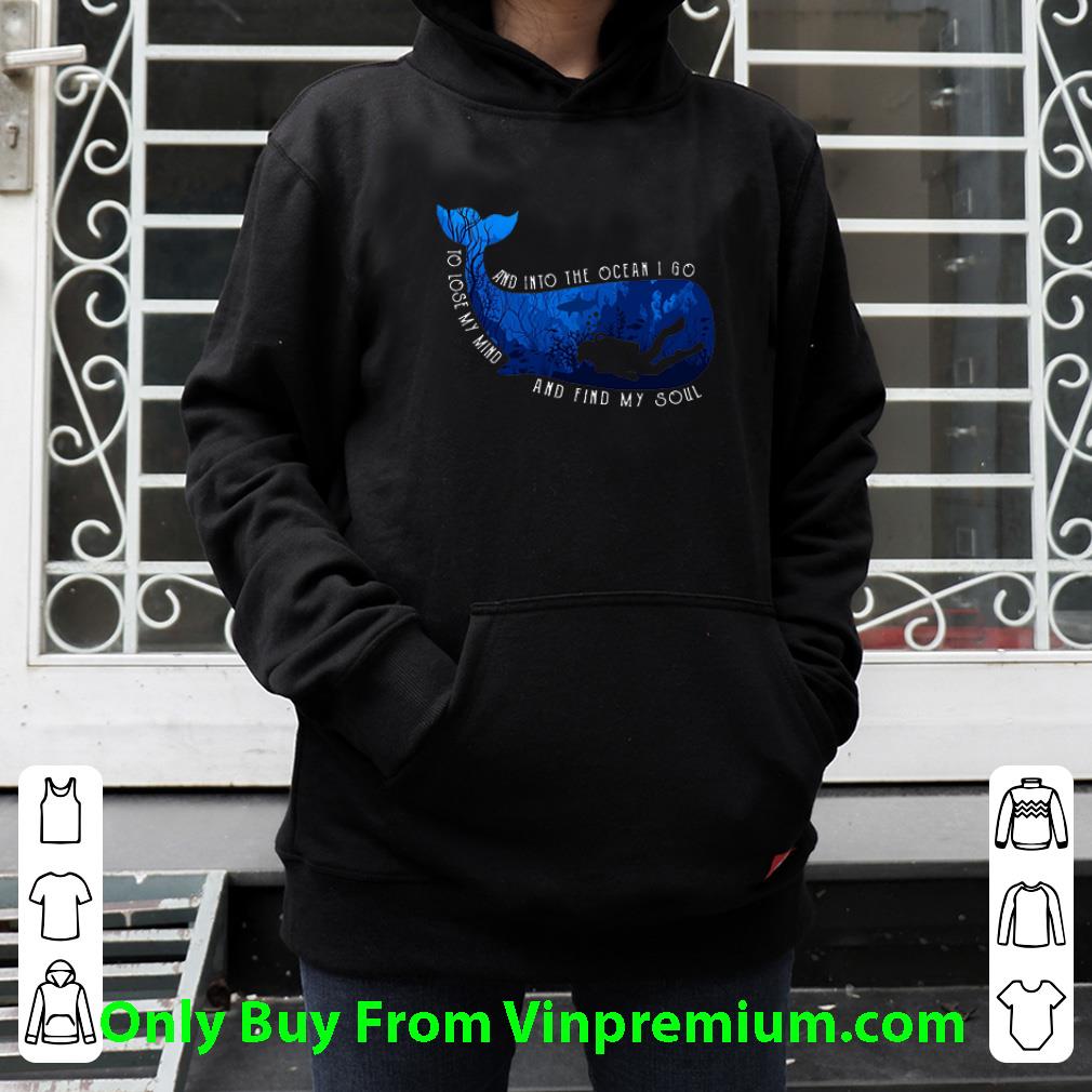 84e746cf top whale and into the ocean i go to lose my mind and find my soul shirt 4 - Top Whale And Into The Ocean I Go To Lose My Mind And Find My Soul shirt