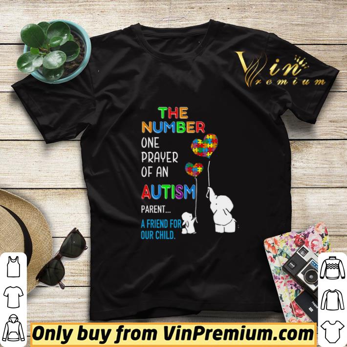 Elephant The Number One Prayer Of An Autism Parent A Friend For Our Child shirt sweater 89ca81a4 elephant the number one prayer of an autism parent a friend for our child shirt sweater 4 - Elephant The Number One Prayer Of An Autism Parent A Friend For Our Child shirt sweater