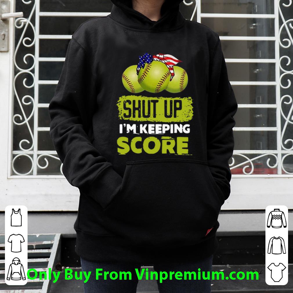 8b33c8c1 original shut up i m keeping score baseball american flag shirt 4 - Original Shut Up I’m Keeping Score Baseball American Flag shirt