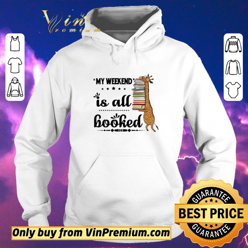 Giraffe My Weekend Is All Booked shirt sweater 93204b15 giraffe my weekend is all booked shirt sweater 4 - Giraffe My Weekend Is All Booked shirt sweater