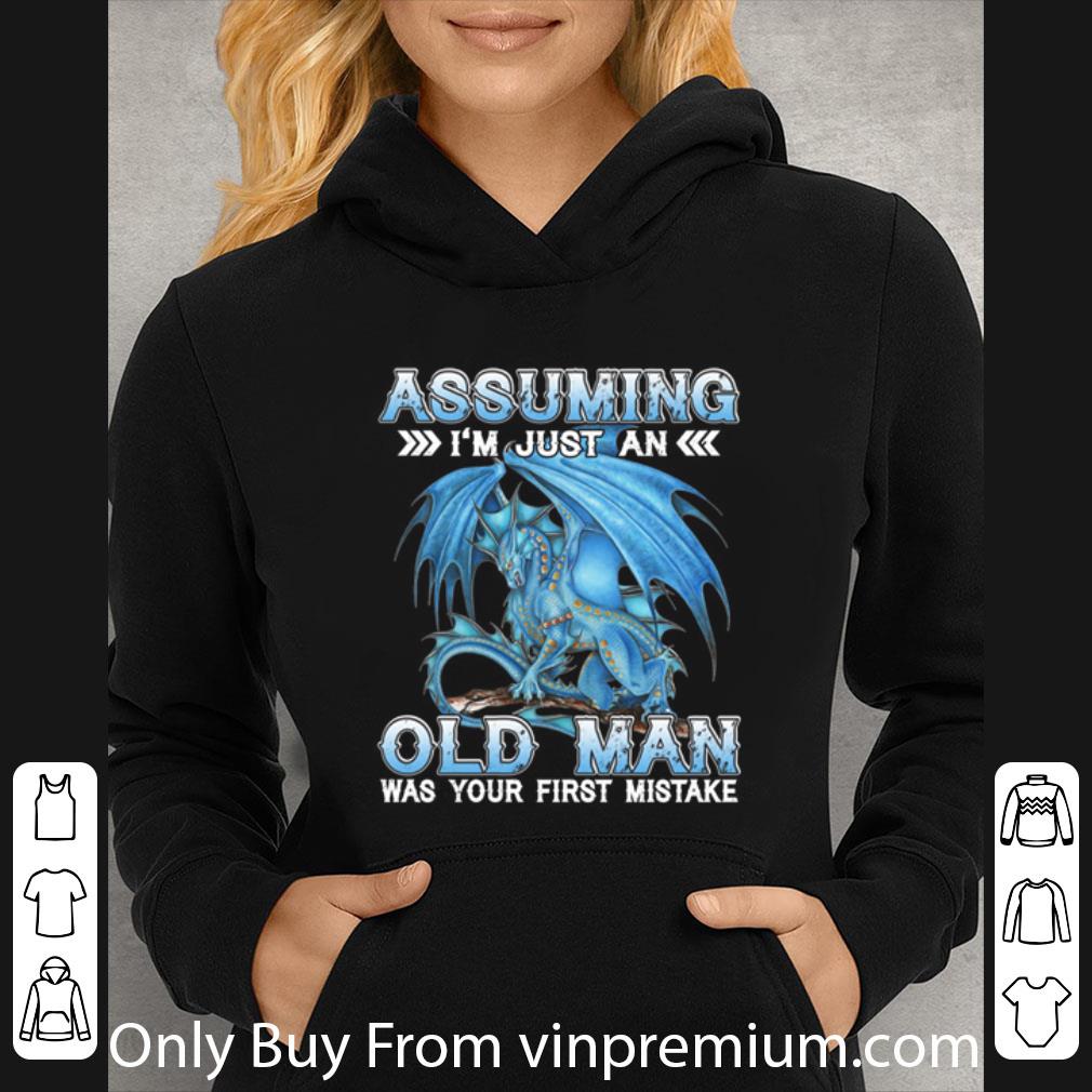 93c2480c nice blue dragon assuming i m just an old man was your first mistake shirt 4 - Nice Blue Dragon Assuming I'm Just An Old Man Was Your First Mistake shirt