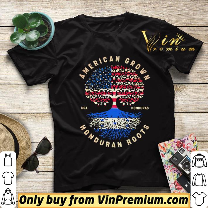 a55083ab pretty american grown honduran roots shirt 4 - Pretty American Grown Honduran Roots shirt