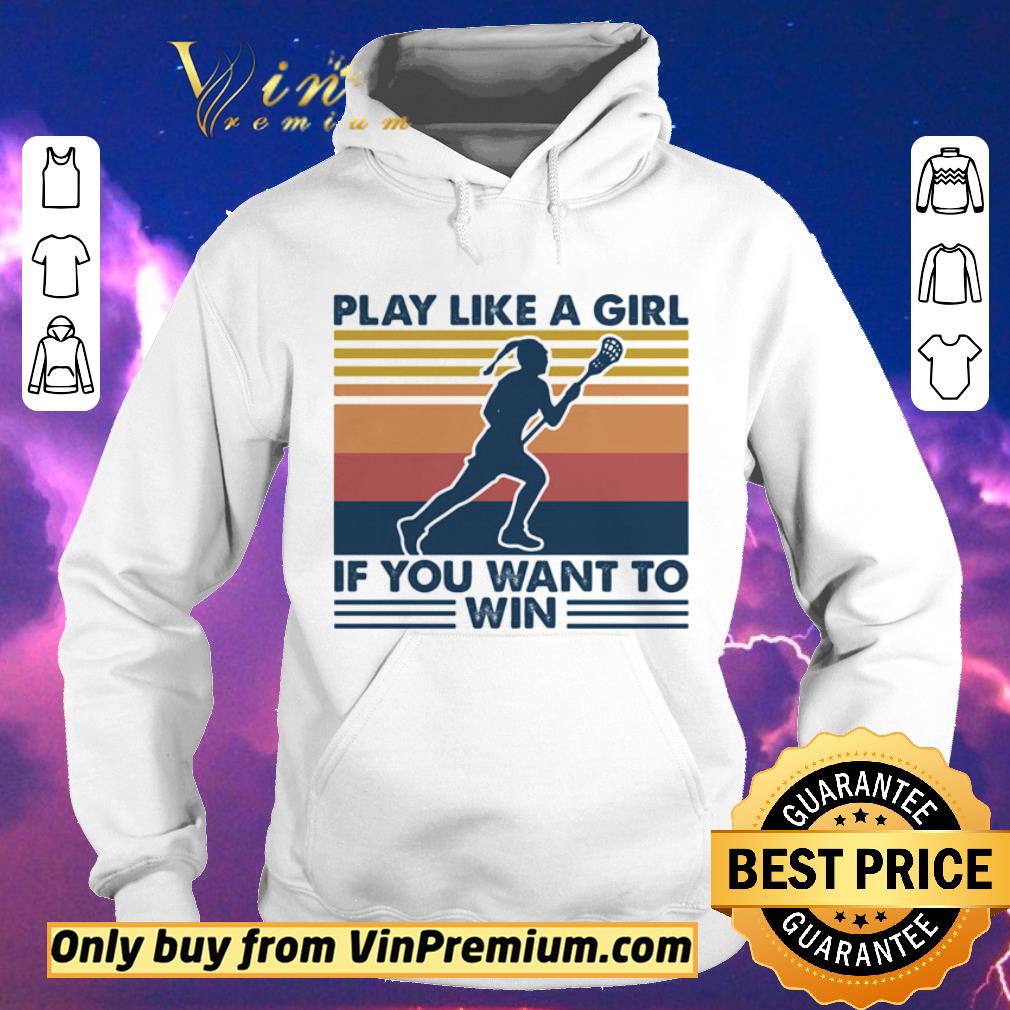 a5cc61f5 awesome play like a girl if you want to win lacrosse vintage retro shirt sweater 4 - Awesome Play Like A Girl If You Want To Win Lacrosse Vintage Retro shirt sweater