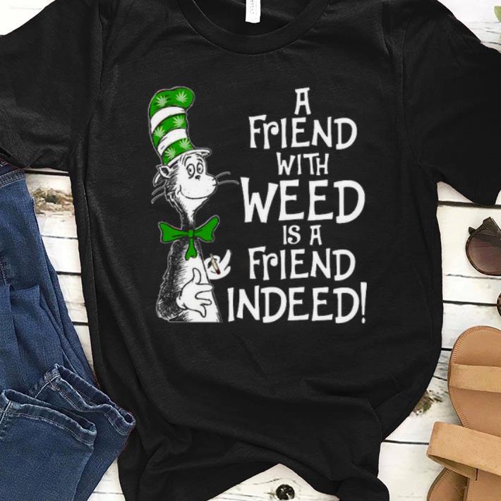 Dr Seuss A Friend With Weed Is A Friend Indeed