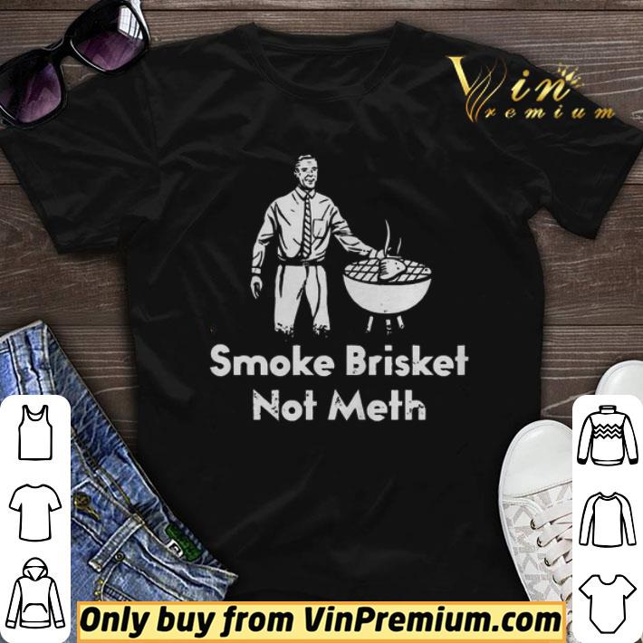 Smoke Brisket not meth shirt sweater