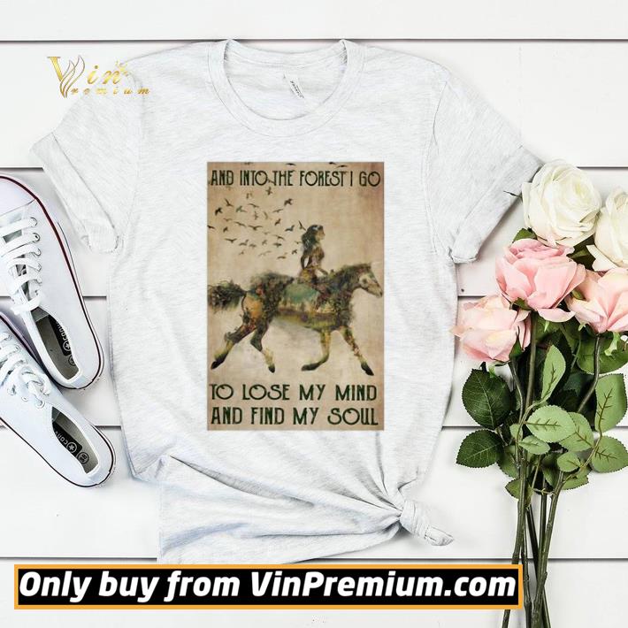 bfa0a87f horse into the forest i go to lose my mind and find my soul shirt sweater 4 - Horse Into The Forest I Go To Lose My Mind And Find My Soul shirt sweater