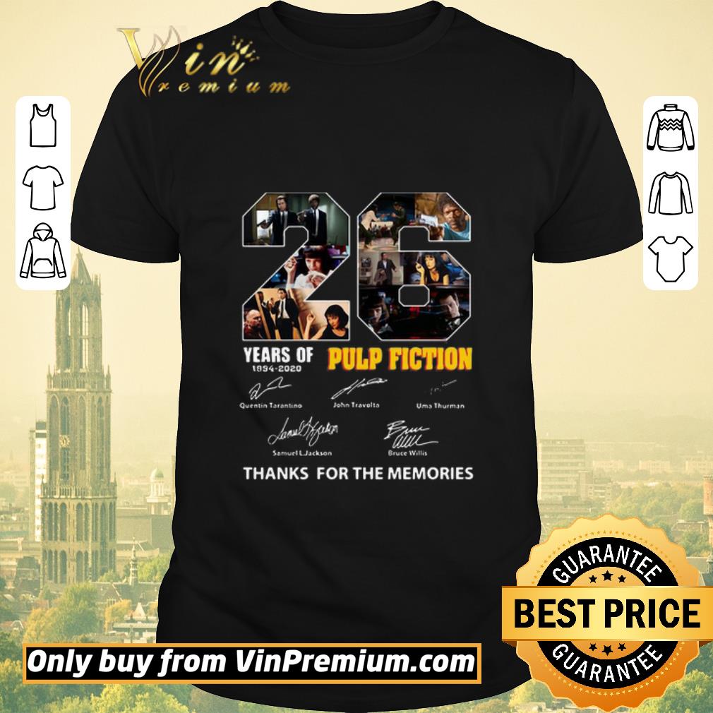 Nice 22 Years Of 1994 2020 Pulp Fiction Thank You For The Memories Signatures shirt sweater