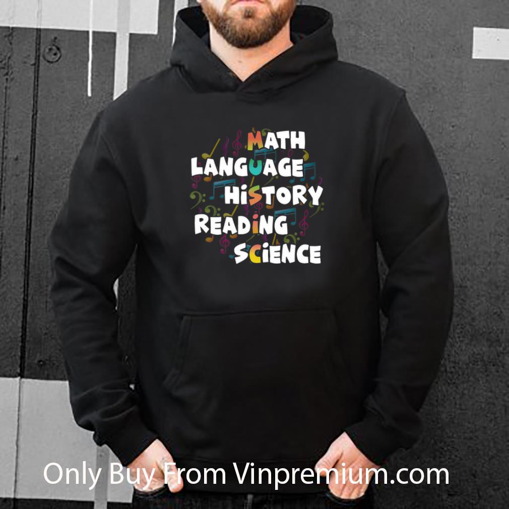 d28c95cd great music math language history reading science shirt 4 - Great Music Math Language History Reading Science shirt