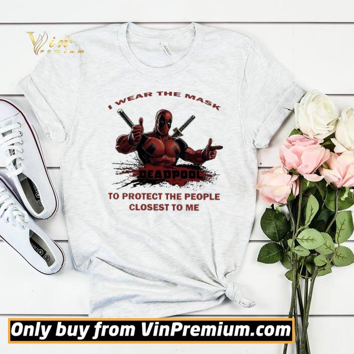 d4c2518a hot i wear the mask deadpool to protect the people closest to me shirt sweater 4 - Hot I wear the mask Deadpool to protect the people closest to me shirt sweater