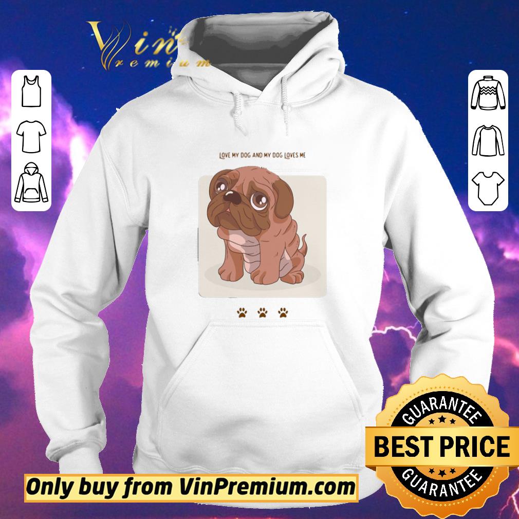 Awesome Love My Dog And My Dog Loves Me shirt sweater dc4a5cf3 awesome love my dog and my dog loves me shirt sweater 4 - Awesome Love My Dog And My Dog Loves Me shirt sweater
