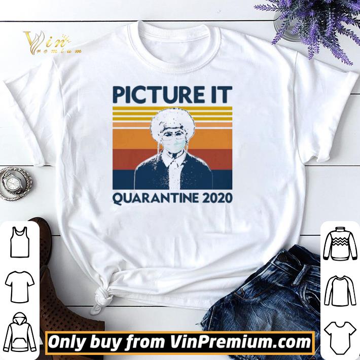 Golden Girls Sophia Petrillo picture it quarantine 2020 vintage shirt sweater