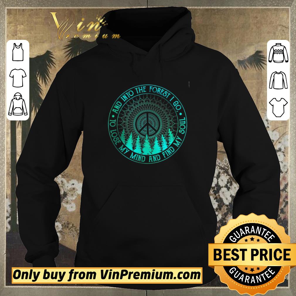 e31d2d1e official peace and into the forest i go to lose my mind and find my soul shirt sweater 4 - Official Peace And Into The Forest I Go To Lose My Mind And Find My Soul shirt sweater