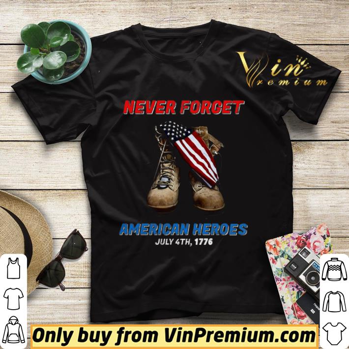 Never forget American heroes July 4th 1776 shirt sweater ecf7c433 never forget american heroes july 4th 1776 shirt sweater 4 - Never forget American heroes July 4th 1776 shirt sweater