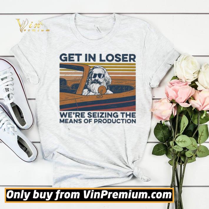 Get in loser we’re seizing the means of production vintage shirt sweater efd5032f get in loser we re seizing the means of production vintage shirt sweater 4 - Get in loser we’re seizing the means of production vintage shirt sweater