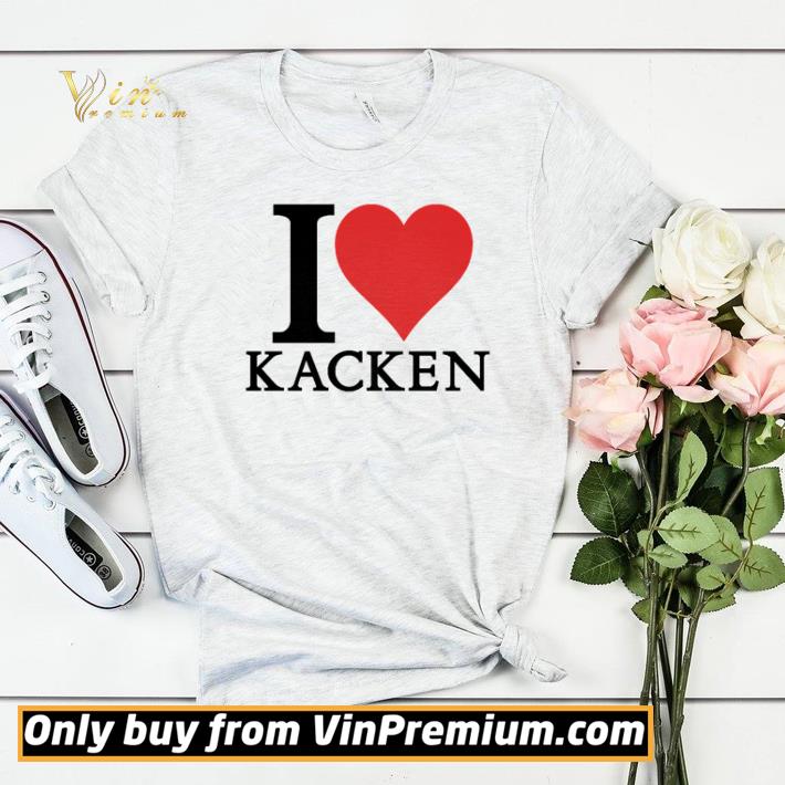 Nice I love Kacken shirt f2b7609c nice i love kacken shirt 4 - Nice I love Kacken shirt