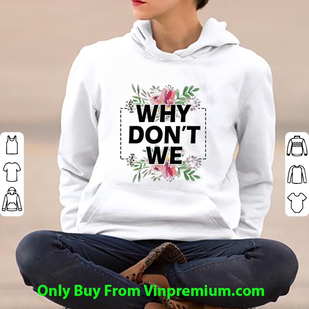 f323bdf2 awesome why don t we floral shirt 4 - Awesome Why Don't We Floral shirt