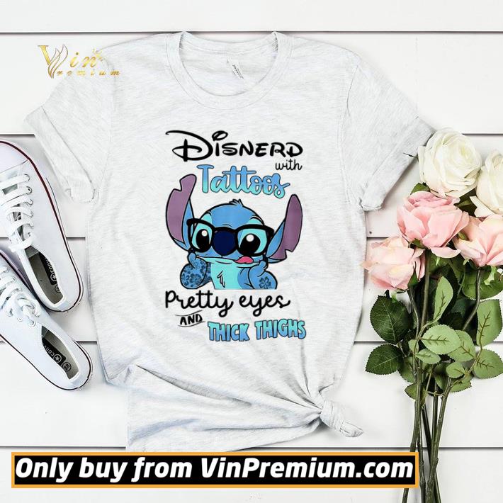 fb601c6d original stitch disnerd with tattoos pretty eyes and thick thighs shirt 4 - Original Stitch Disnerd With Tattoos Pretty Eyes And Thick Thighs shirt
