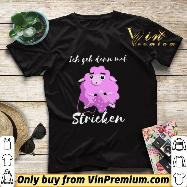 Sheep Knitting Ich Geh Dann Mal Stricken shirt sweater fb63c008 sheep knitting ich geh dann mal stricken shirt sweater 4 - Sheep Knitting Ich Geh Dann Mal Stricken shirt sweater