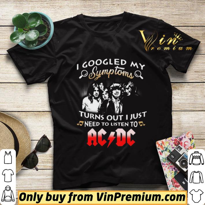 I Googled My Symptoms Turns Out I Just Need To Listen To AcDc shirt sweater ffa4d508 i googled my symptoms turns out i just need to listen to acdc shirt sweater 4 - I Googled My Symptoms Turns Out I Just Need To Listen To AcDc shirt sweater
