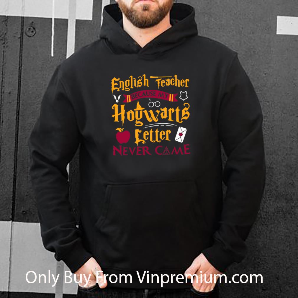 ffbfb3cc great harry potter english teacher because my hogwarts letter never came shirt 4 - Great Harry Potter English Teacher Because My Hogwarts Letter Never Came shirt