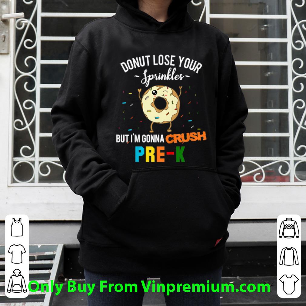 Pretty Donut Lose Your Sprinkles But I'm Gonna Crush Prek shirt 02c10f7f pretty donut lose your sprinkles but i m gonna crush prek shirt 4 - Pretty Donut Lose Your Sprinkles But I'm Gonna Crush Prek shirt
