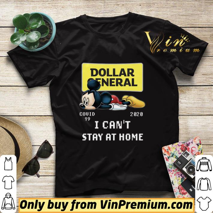 0c8d59bd funny mickey mouse dollar general covid 19 2020 i can t stay at home shirt sweater 4 - Funny Mickey Mouse Dollar General Covid 19 2020 I Can't Stay At Home shirt sweater