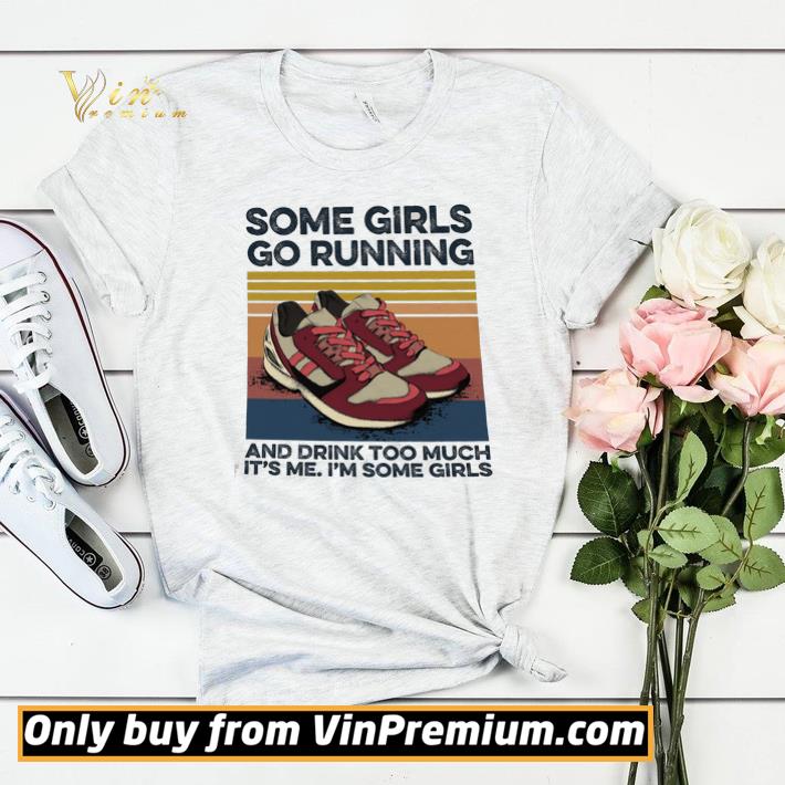 0fede463 some girl go running and drink too much it s me i m some girls vintage shirt sweater 4 - Some Girl Go Running And Drink Too Much It's Me I'm Some Girls Vintage shirt sweater