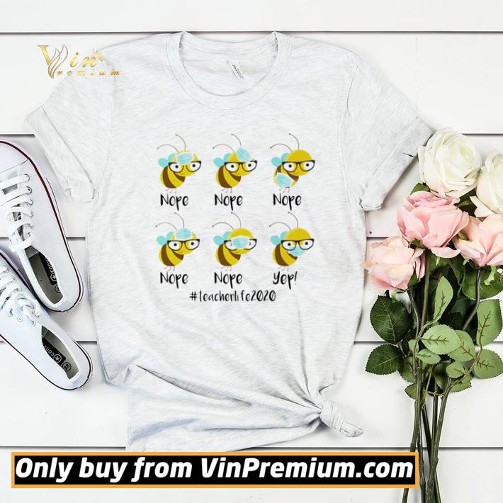 168f63ab nice bee face mask nope nope yep teacher life 2020 shirt sweater 4 - Nice Bee face mask nope nope yep teacher life 2020 shirt sweater