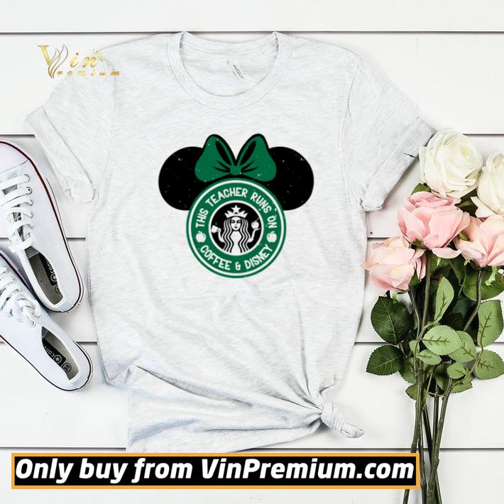 Minnie mouse this teacher runs coffee and Disney shirt sweater 1f7514d8 minnie mouse this teacher runs coffee and disney shirt sweater 4 - Minnie mouse this teacher runs coffee and Disney shirt sweater