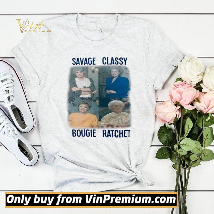242c6145 the golden girls classy bougie ratchet shirt sweater 4 - The Golden Girls Classy Bougie Ratchet shirt sweater