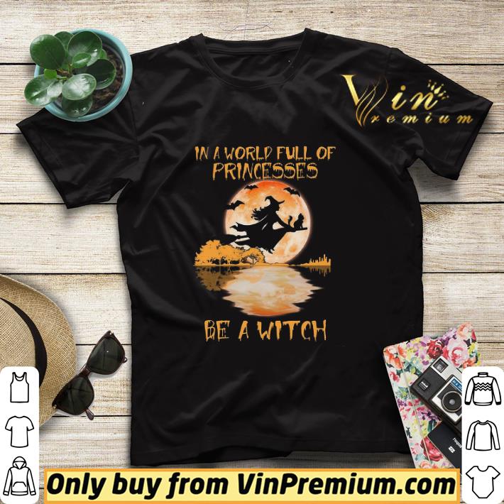 277d1e86 top halloween in a world full of princesses be a witch shirt sweater 4 - Top Halloween In A World Full Of Princesses Be A Witch shirt sweater
