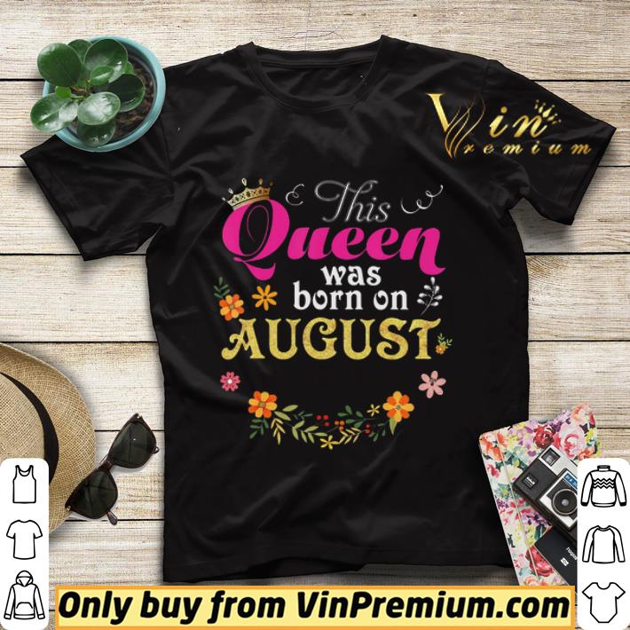 285683de the queen was born on august shirt sweater 4 - The Queen Was Born On August shirt sweater