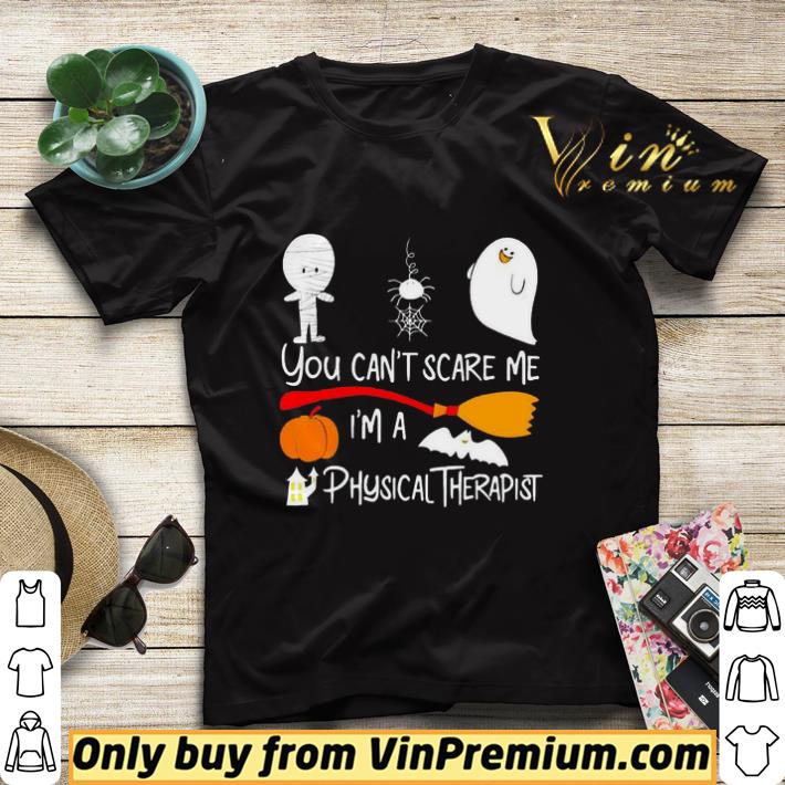 You cant scare me Im a physical therapist halloween shirt sweater 2a8ec870 you cant scare me im a physical therapist halloween shirt sweater 4 - You cant scare me Im a physical therapist halloween shirt sweater