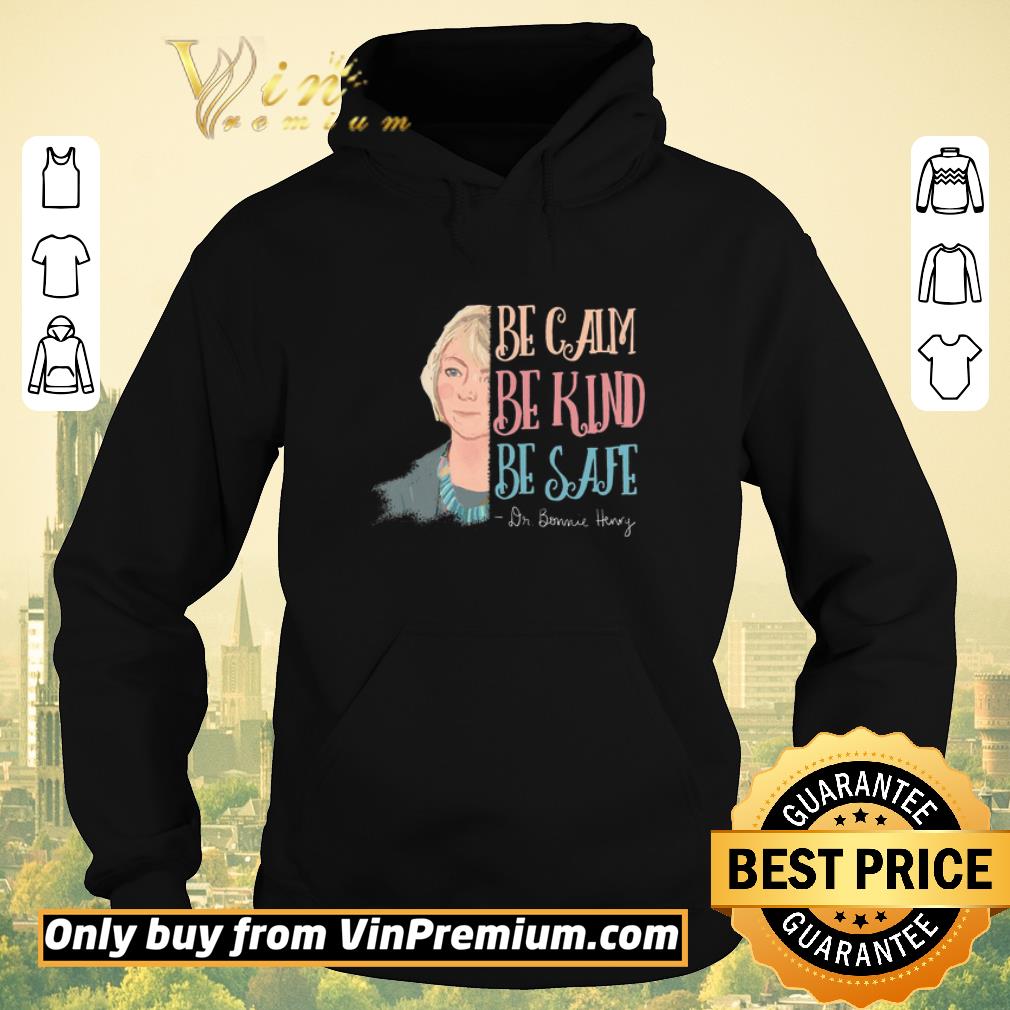 2bda7653 nice dr bonnie henry be calm be kind be safe shirt sweater 4 - Nice Dr Bonnie Henry Be Calm Be Kind Be Safe shirt sweater