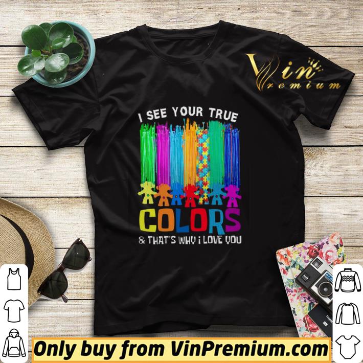 Pretty Autism Awareness I See Your True Colors & That's Why I Love You shirt sweater 35a217ca pretty autism awareness i see your true colors that s why i love you shirt sweater 4 - Pretty Autism Awareness I See Your True Colors & That's Why I Love You shirt sweater