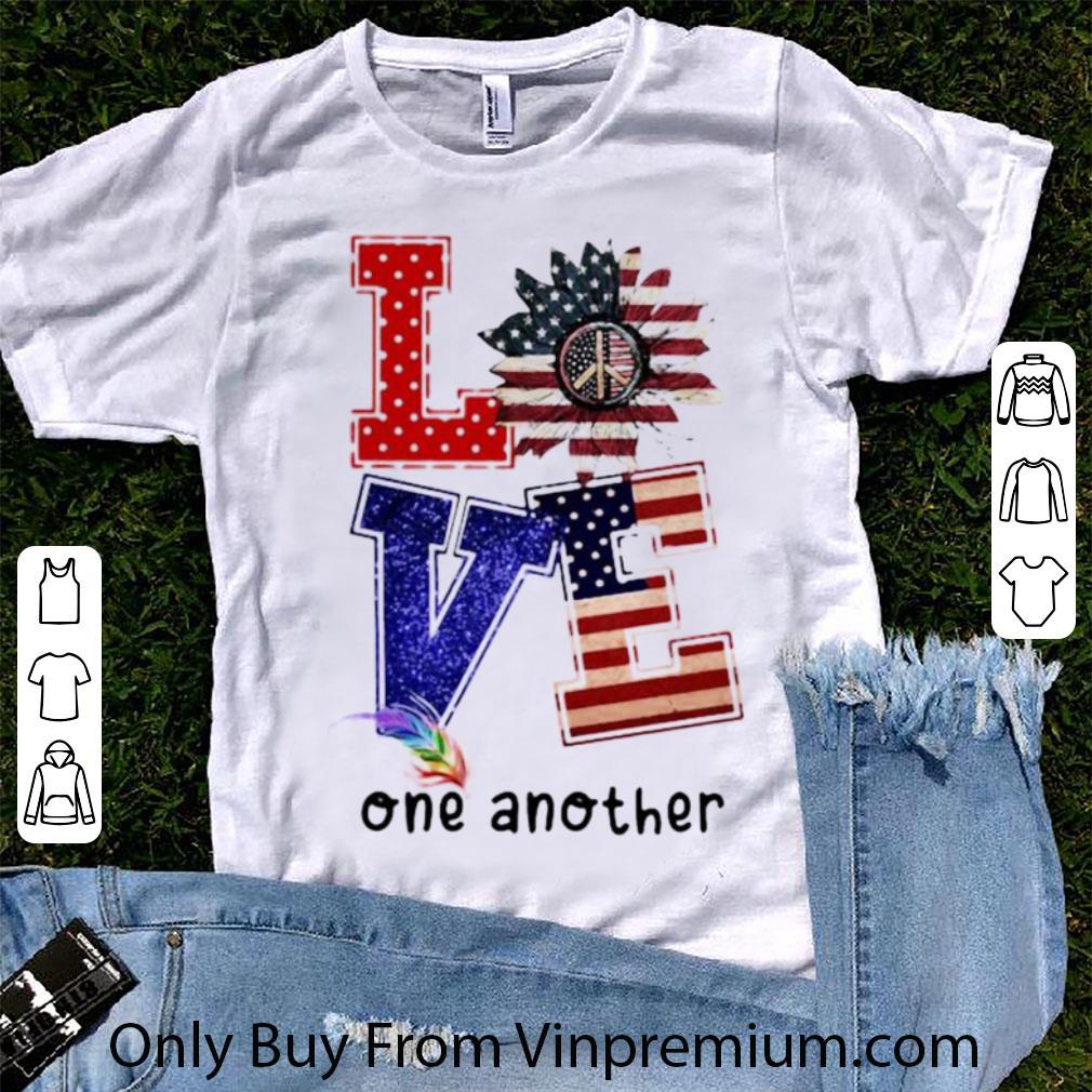 Awesome American Flag Love Sunflower One Another shirt