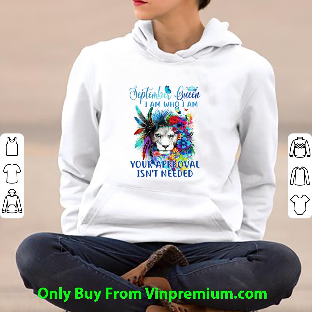45332b16 official butterfly september queen i am who i am your approval isn t needed lion shirt 4 - Official Butterfly September Queen I Am Who I Am Your Approval Isn’t Needed Lion shirt