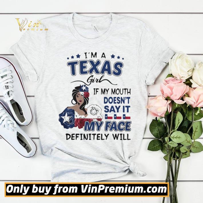 460023d0 i m a texas girl if you mouth doesn t say it my face definitely will shirt sweater 4 - I’m a texas girl if you mouth doesn’t say it my face definitely will shirt sweater