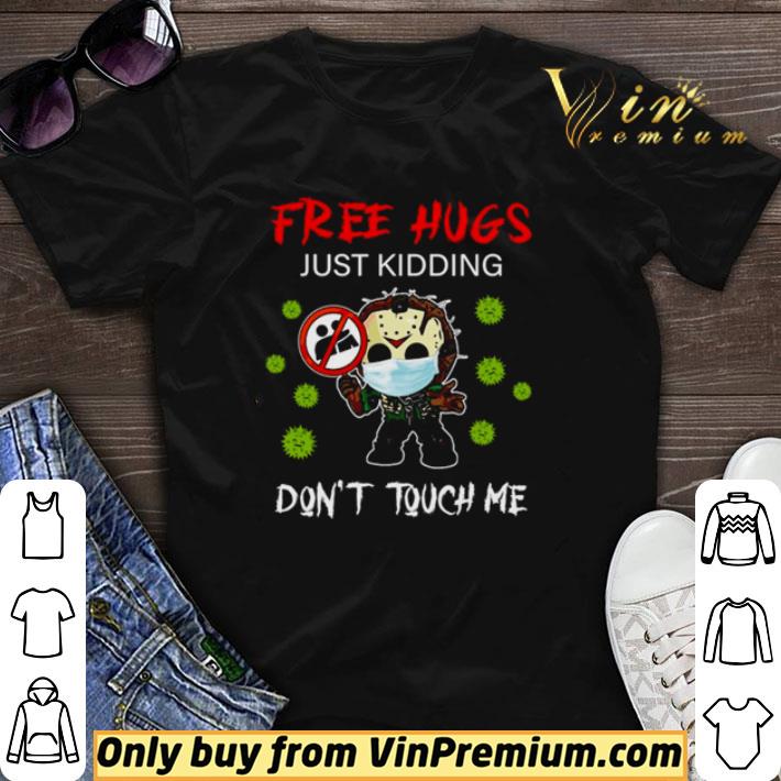 Awesome Free hugs just kidding don’t touch me shirt sweater