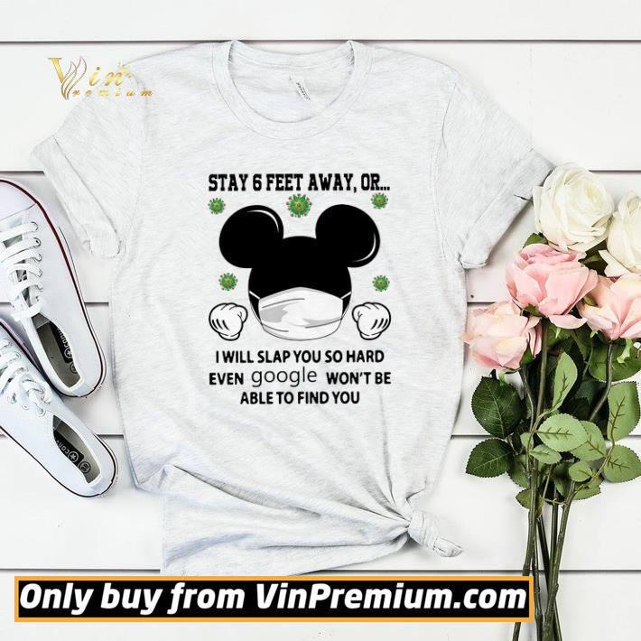 Mickey Mouse Face Mask Stay 6 Feet Away Or I Will Slap You So Hard Even Google shirt sweater 50b36202 mickey mouse face mask stay 6 feet away or i will slap you so hard even google shirt sweater 4 - Mickey Mouse Face Mask Stay 6 Feet Away Or I Will Slap You So Hard Even Google shirt sweater