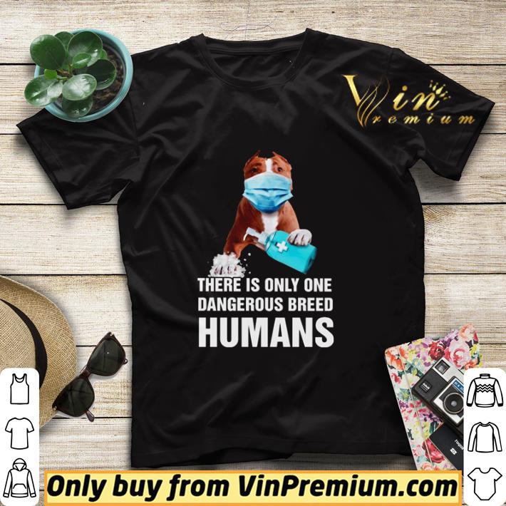 54d59681 awesome pitbull there is only one dangerous breed humans shirt sweater 4 - Awesome Pitbull there is only one dangerous breed humans shirt sweater