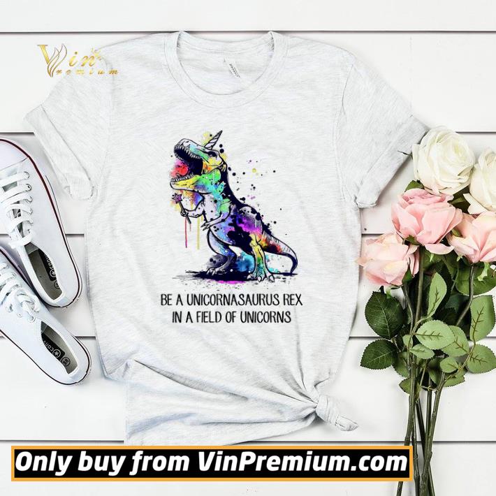 56b45ae3 awesome be a unicornasaurus rex in a field of unicorns shirt sweater 4 - Awesome Be A Unicornasaurus Rex In A Field Of Unicorns shirt sweater
